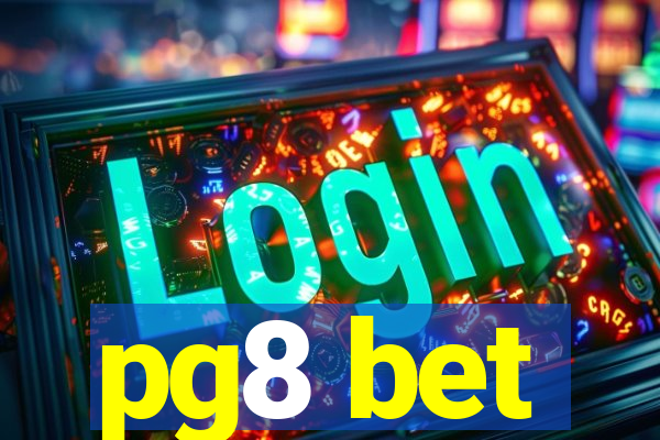 pg8 bet