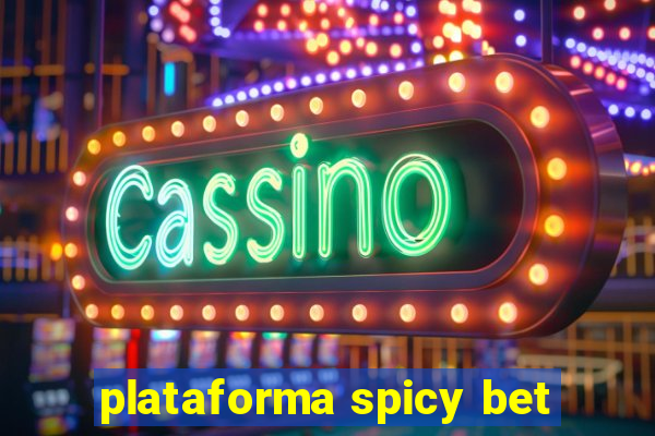 plataforma spicy bet