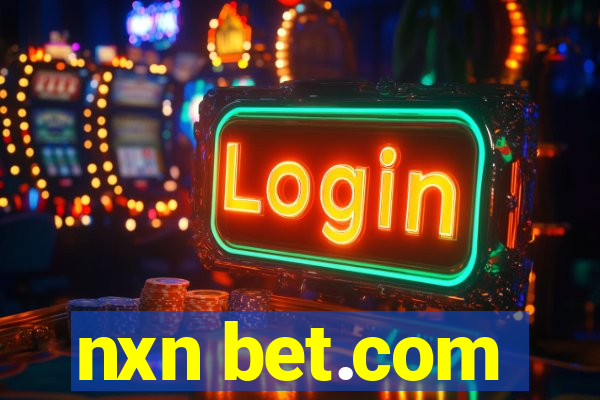 nxn bet.com