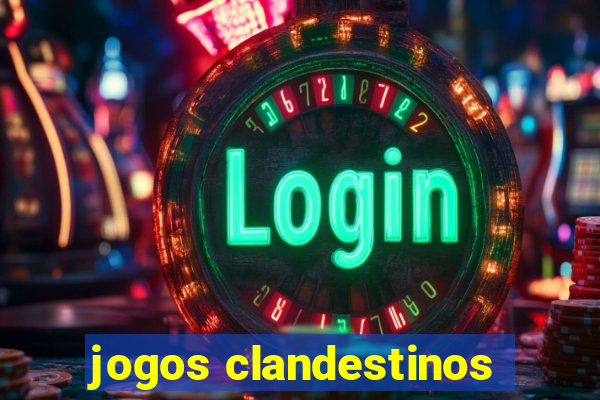 jogos clandestinos