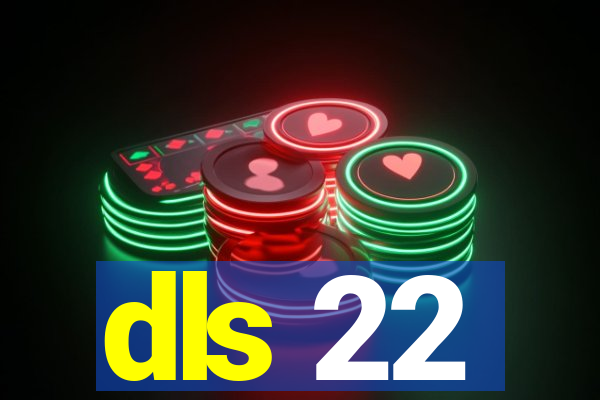 dls 22