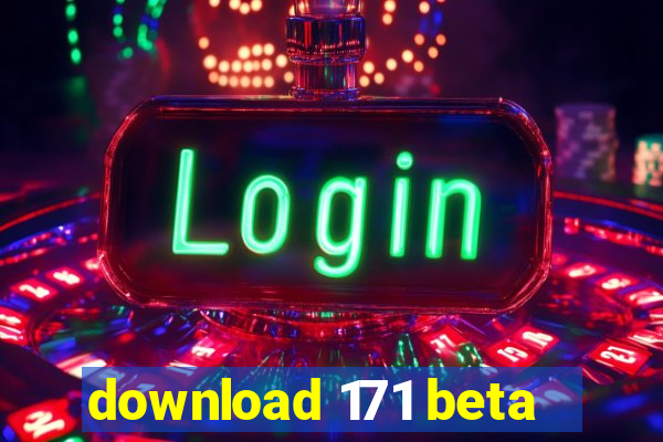 download 171 beta