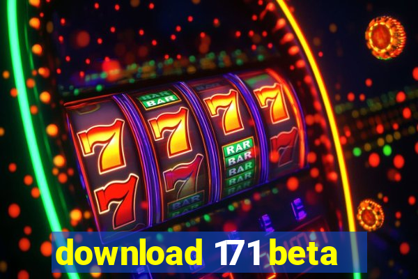 download 171 beta