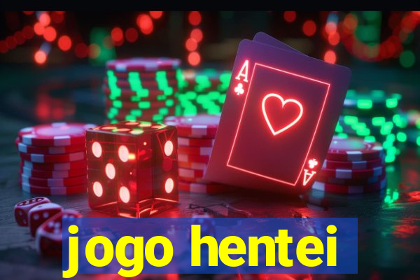 jogo hentei