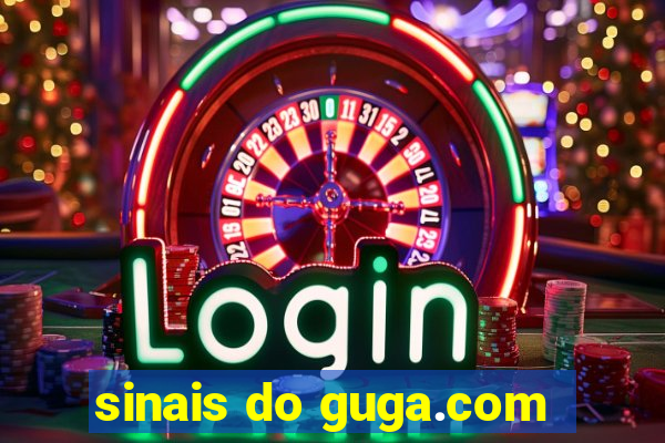 sinais do guga.com