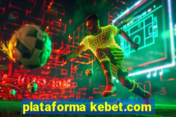 plataforma kebet.com