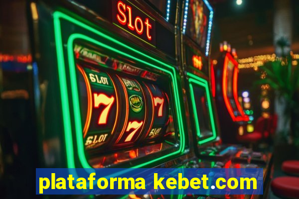 plataforma kebet.com