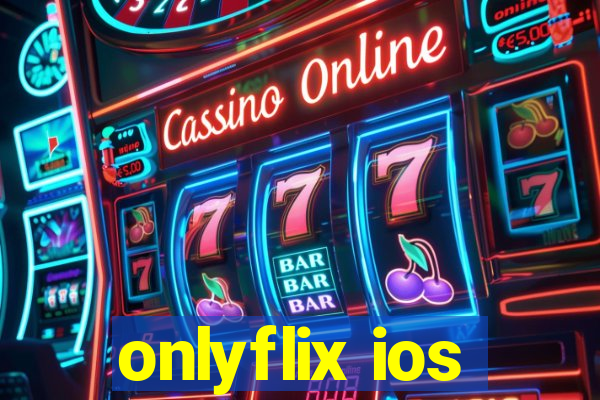 onlyflix ios