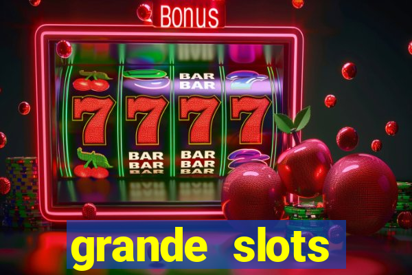 grande slots jackpot louco