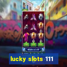 lucky slots 111