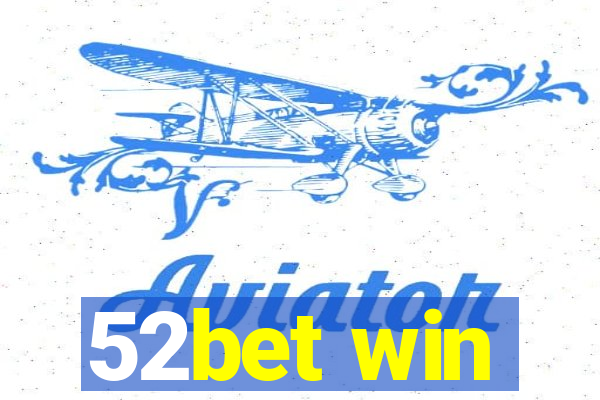 52bet win