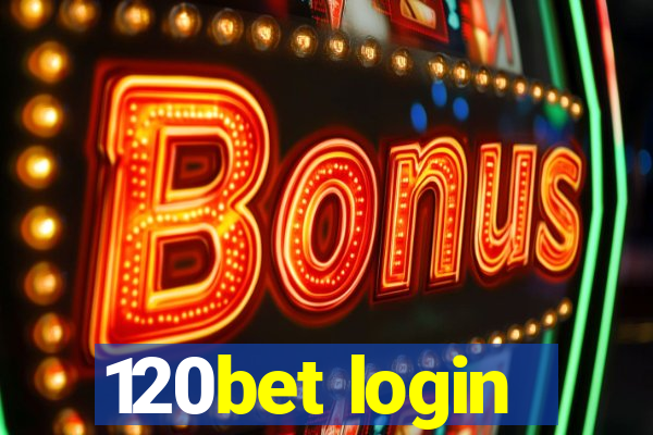 120bet login