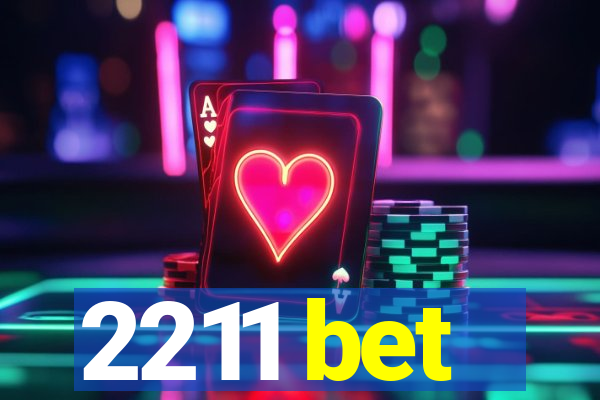 2211 bet