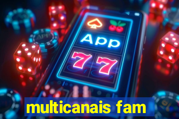 multicanais fam