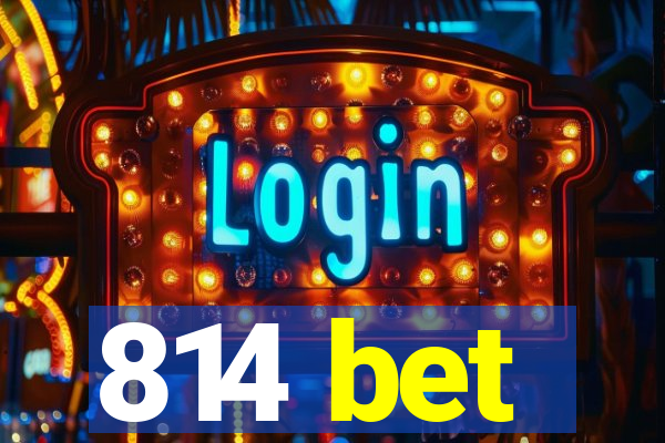 814 bet