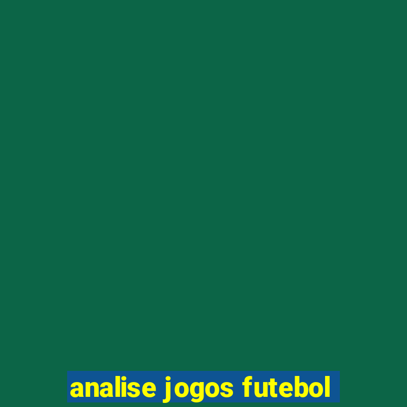 analise jogos futebol