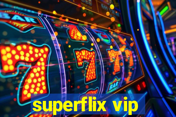 superflix vip