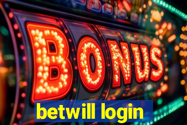 betwill login