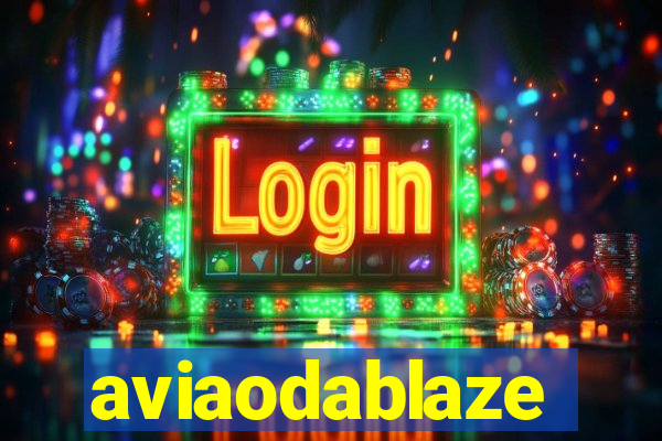 aviaodablaze