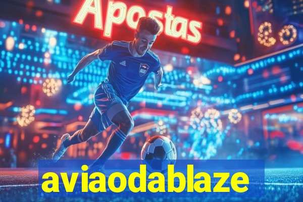 aviaodablaze