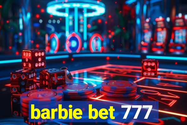 barbie bet 777