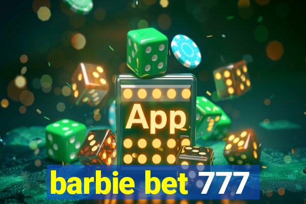 barbie bet 777