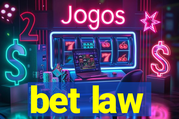 bet law