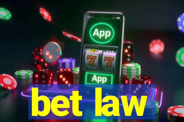 bet law