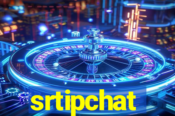 srtipchat