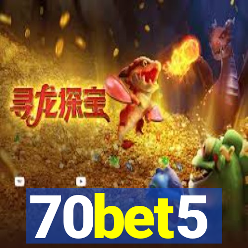 70bet5