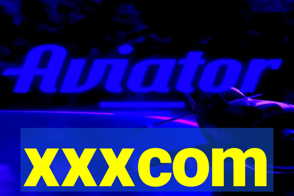 xxxcom