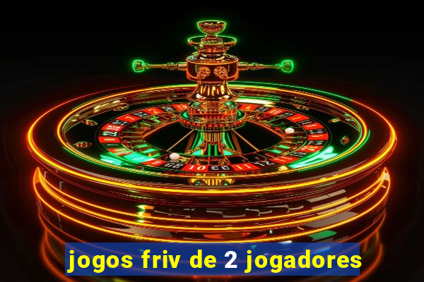 jogos friv de 2 jogadores