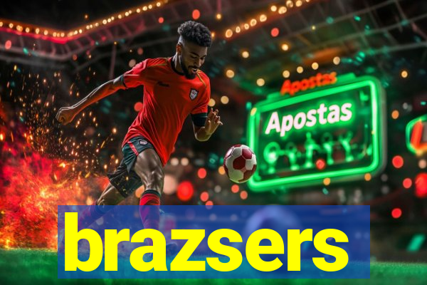 brazsers