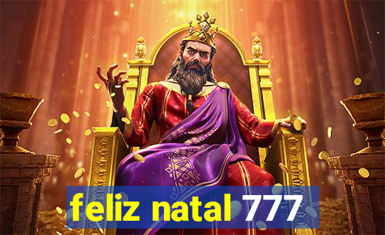 feliz natal 777