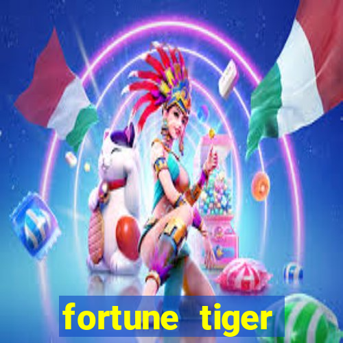 fortune tiger minimo 1 real