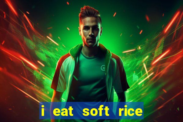 i eat soft rice in another world pt br