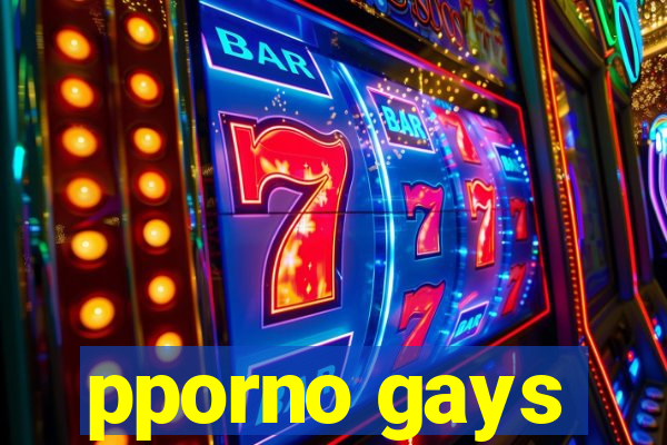 pporno gays