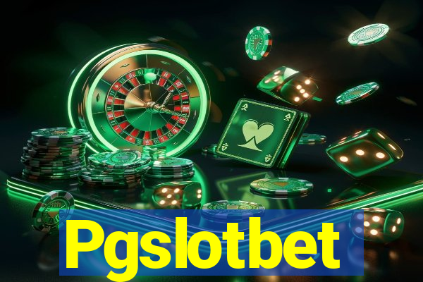 Pgslotbet