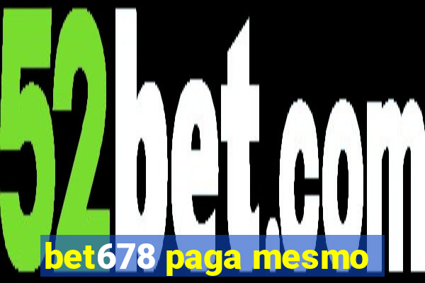 bet678 paga mesmo