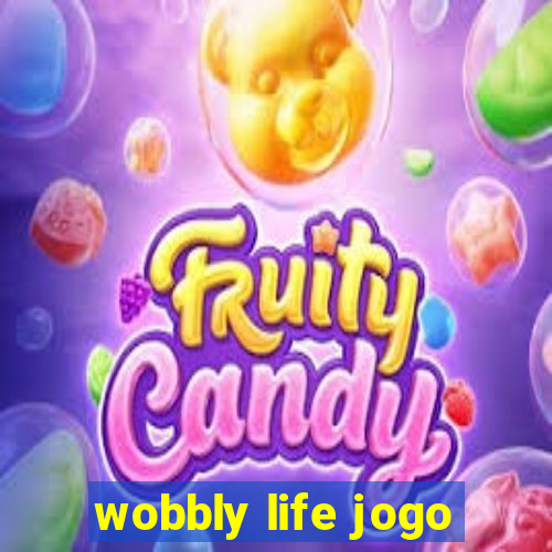 wobbly life jogo