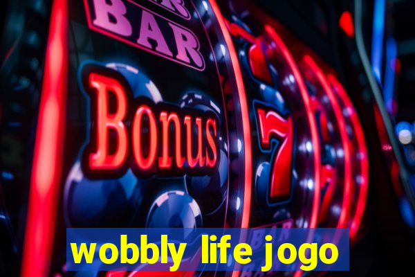 wobbly life jogo