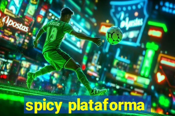 spicy plataforma