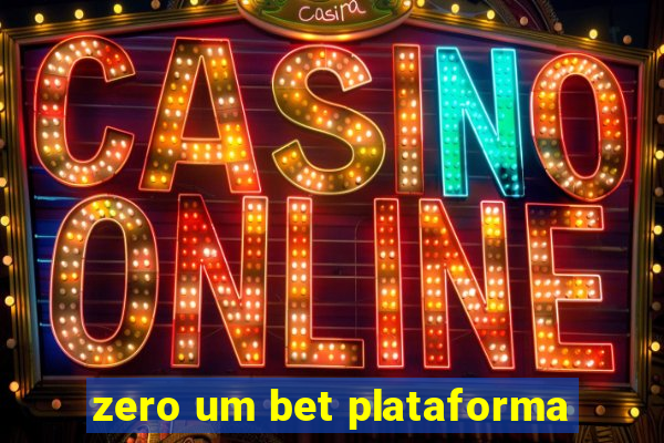 zero um bet plataforma