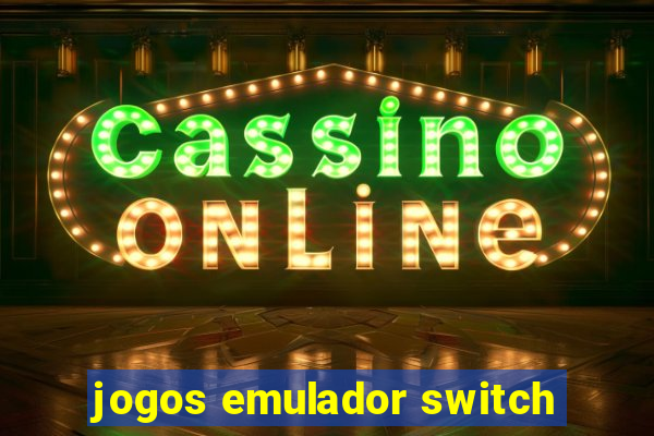 jogos emulador switch