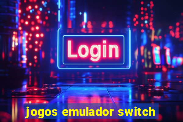 jogos emulador switch