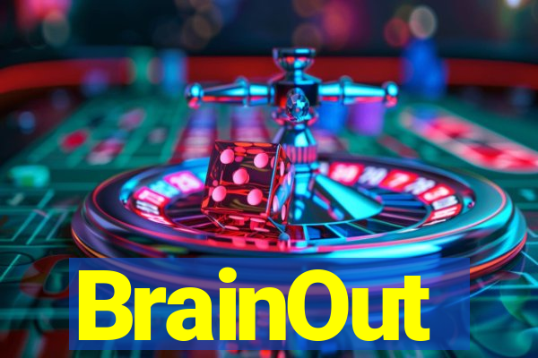 BrainOut