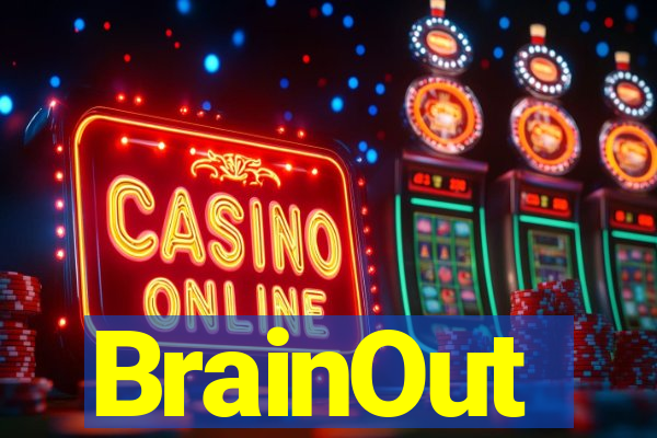 BrainOut