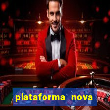 plataforma nova pagando muito hoje