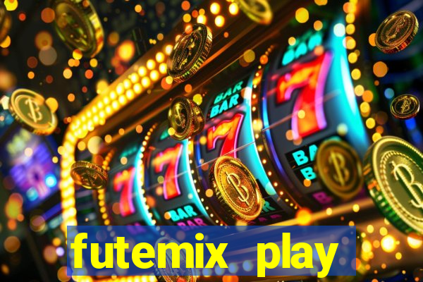 futemix play futebol ao vivo