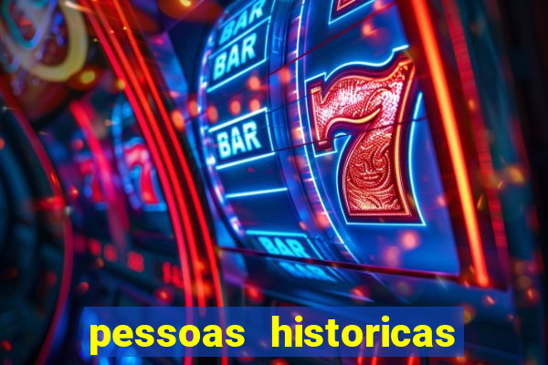 pessoas historicas de a a z